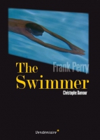 Info Parution : The Swimmer (1968) de Frank Perry, par Christophe Damour.