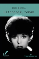 Parution de « Hitchcock, roman », par René Bonnell, aux éditions Hermann.